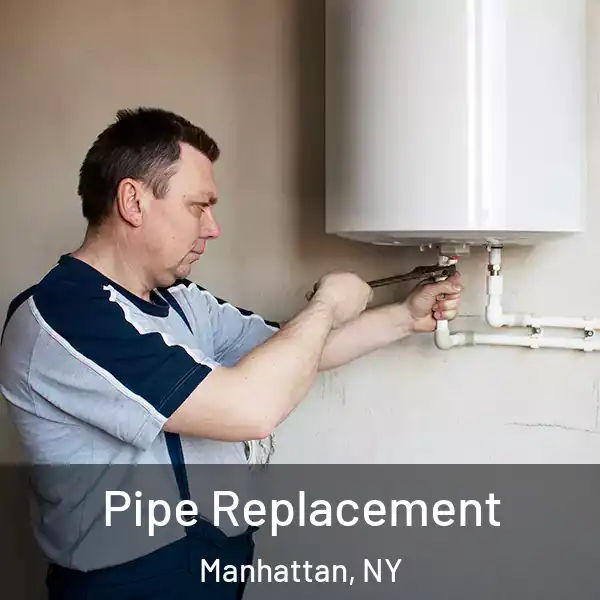  Pipe Replacement Manhattan, NY