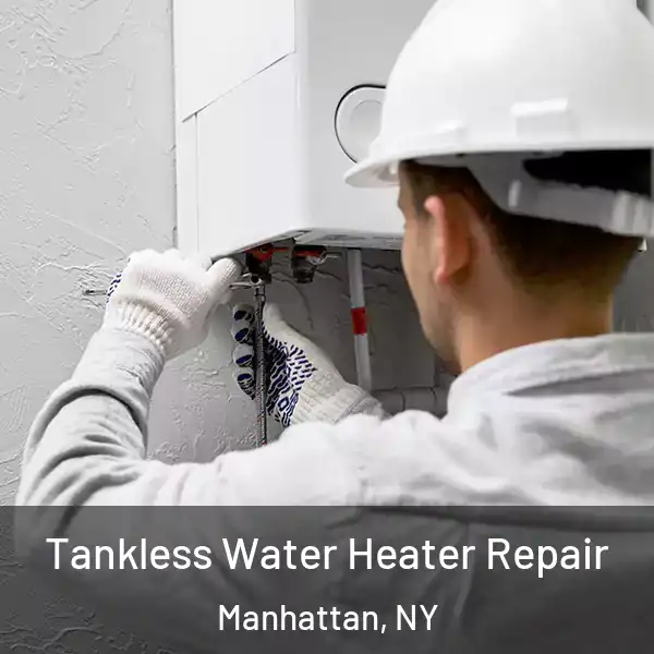  Tankless Water Heater Repair Manhattan, NY