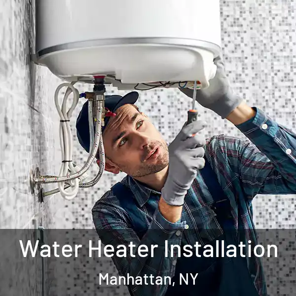  Water Heater Installation Manhattan, NY
