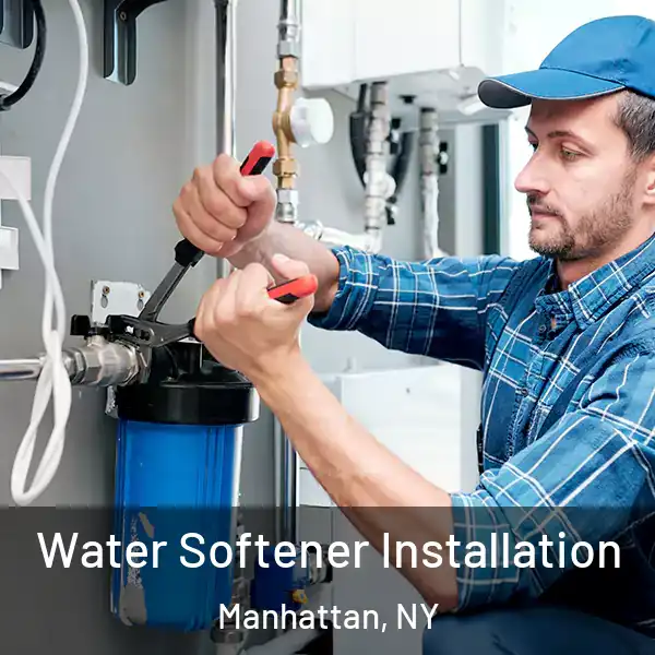  Water Softener Installation Manhattan, NY