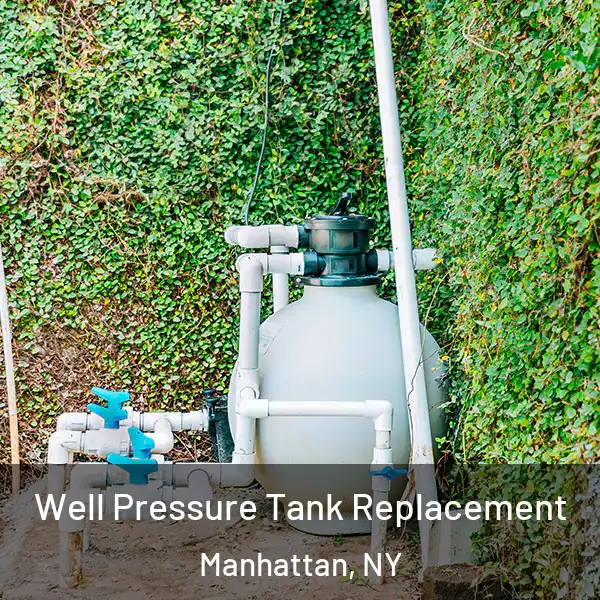  Well Pressure Tank Replacement Manhattan, NY