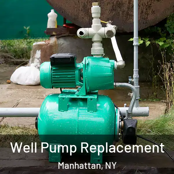  Well Pump Replacement Manhattan, NY